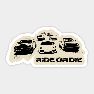 Ride or Die Sticker